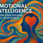 Know Your Feelings, Rule Your World